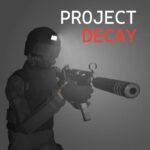 Project DECAY – Bodycam FPS 1.8 Apk Mod Unlimited Money