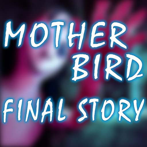 Mother Bird Final Story 1.55 Apk Mod Unlimited Money Mother Bird Final Story 1.55 Apk Mod Unlimited Money